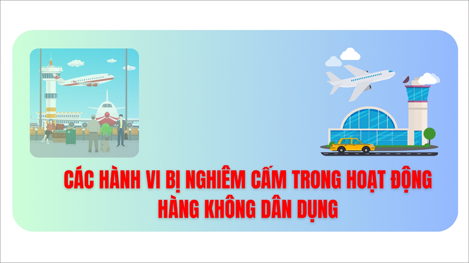 Những hành vi nào bị nghiêm cấm trong hoạt động hàng không dân dụng?